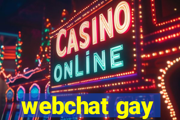 webchat gay