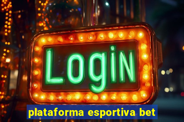 plataforma esportiva bet