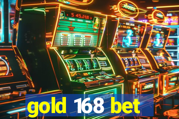 gold 168 bet