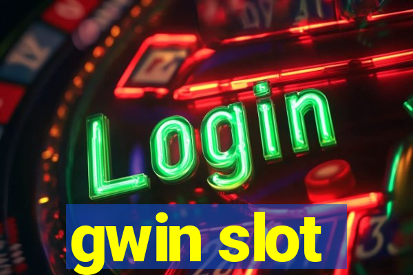 gwin slot