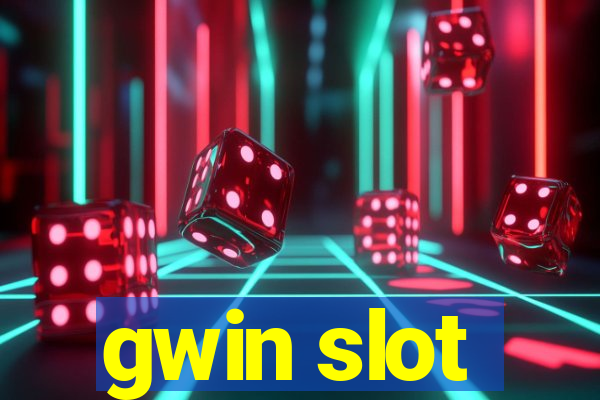 gwin slot