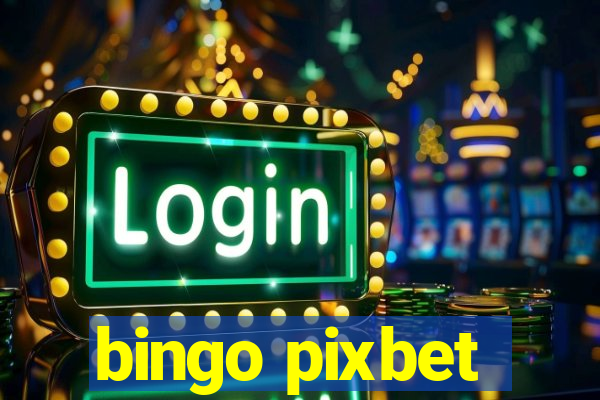 bingo pixbet