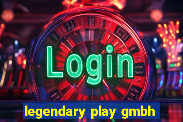 legendary play gmbh