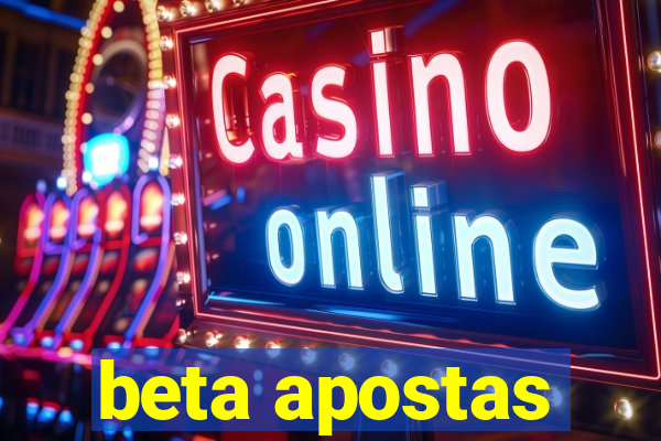 beta apostas