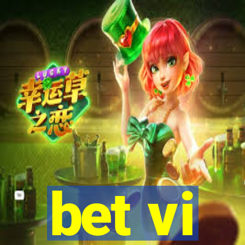 bet vi