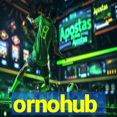 ornohub