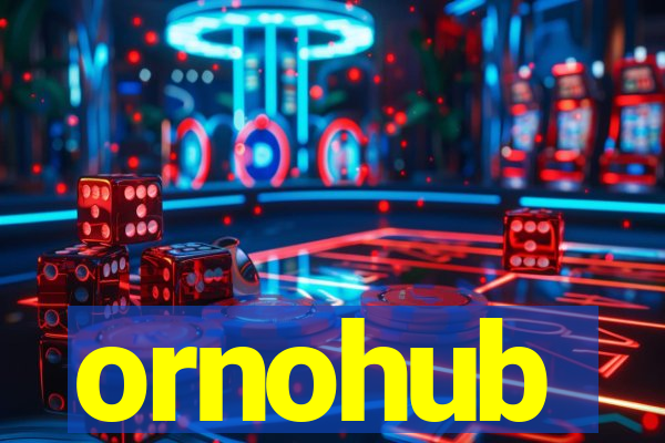 ornohub