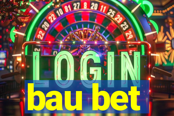 bau bet