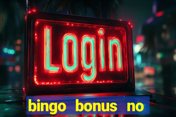 bingo bonus no deposit sign up bonus