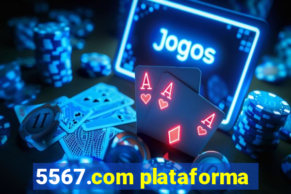 5567.com plataforma