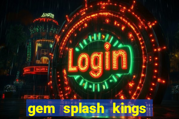 gem splash kings court slot