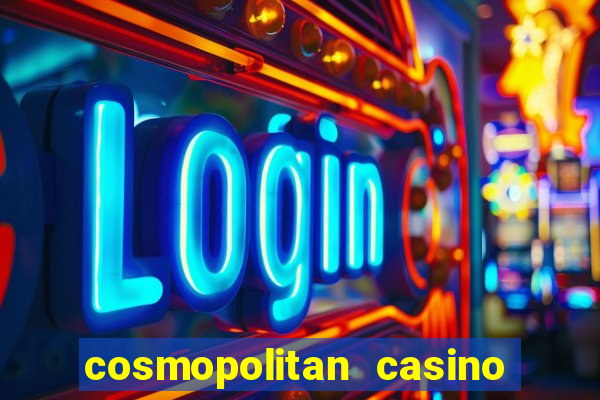 cosmopolitan casino las vegas