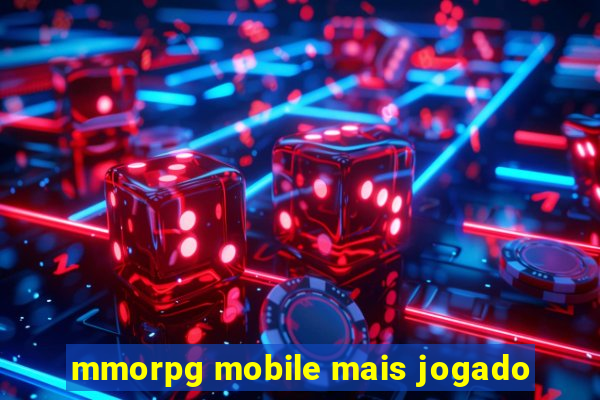 mmorpg mobile mais jogado