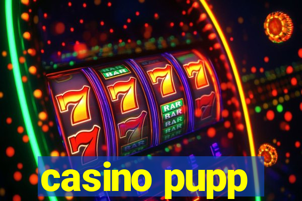 casino pupp