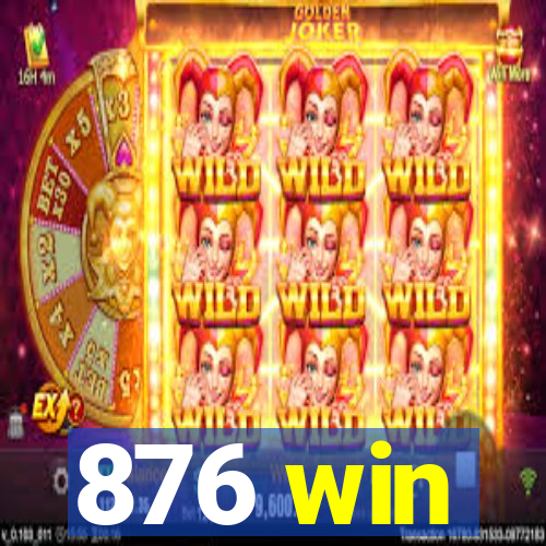 876 win