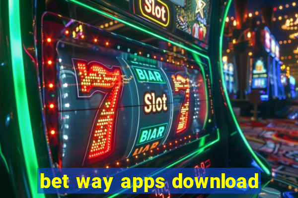 bet way apps download