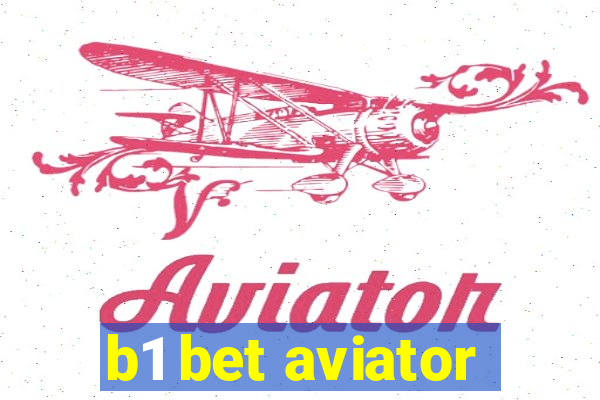 b1 bet aviator