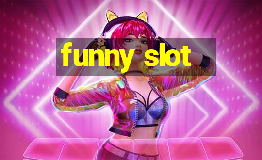 funny slot