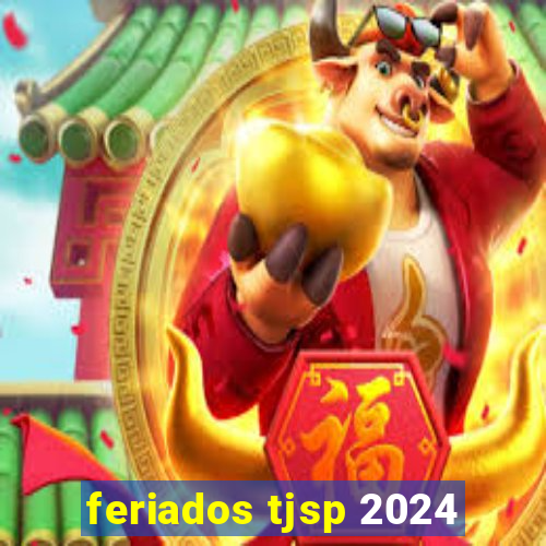 feriados tjsp 2024