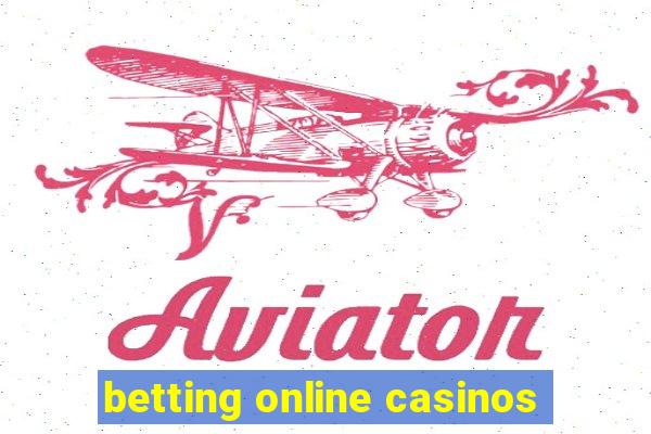 betting online casinos