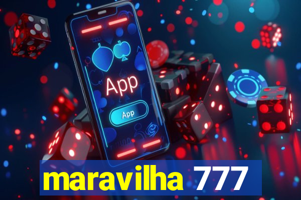 maravilha 777