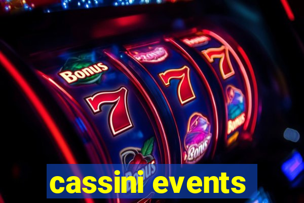 cassini events