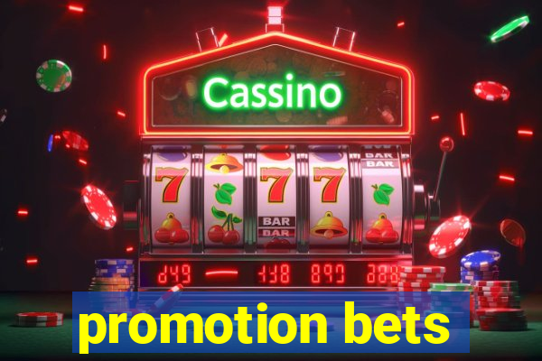 promotion bets