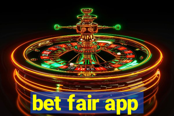 bet fair app