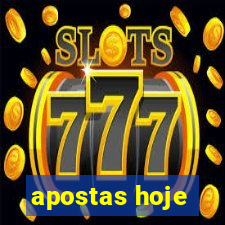 apostas hoje