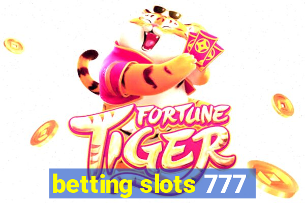 betting slots 777