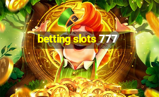 betting slots 777