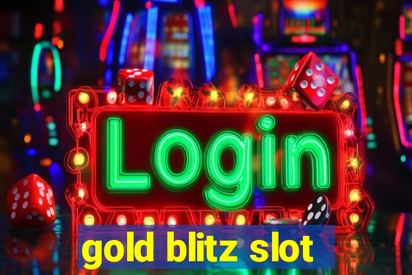 gold blitz slot