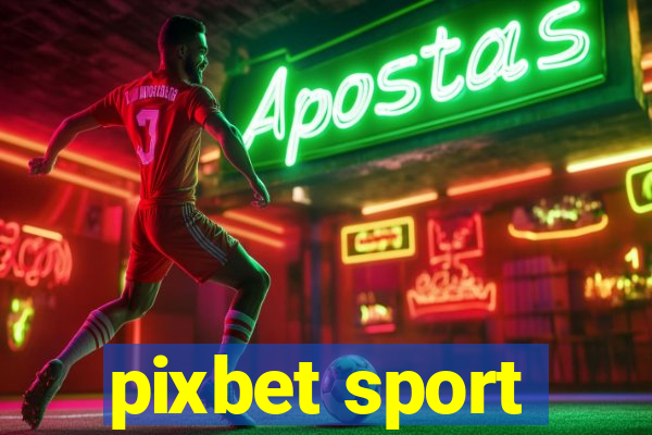 pixbet sport