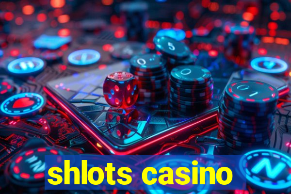 shlots casino