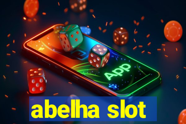 abelha slot