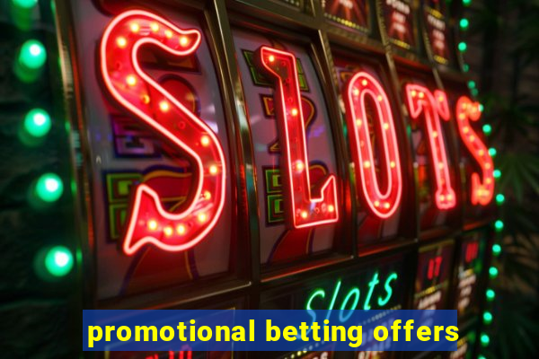 promotional betting offers