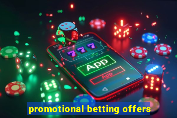 promotional betting offers