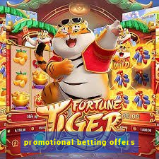 promotional betting offers