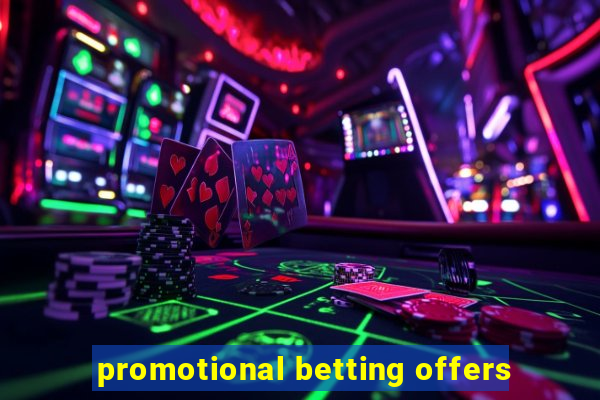 promotional betting offers