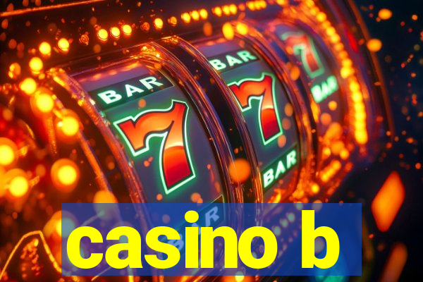 casino b