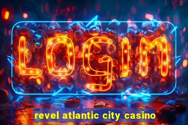 revel atlantic city casino