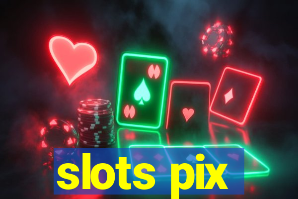 slots pix