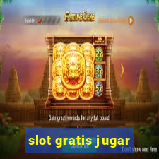 slot gratis jugar