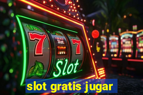 slot gratis jugar