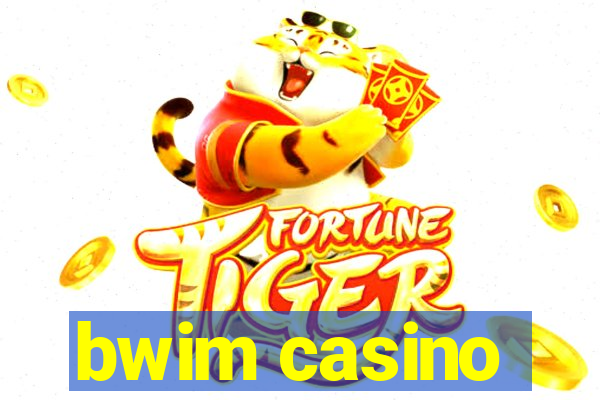 bwim casino