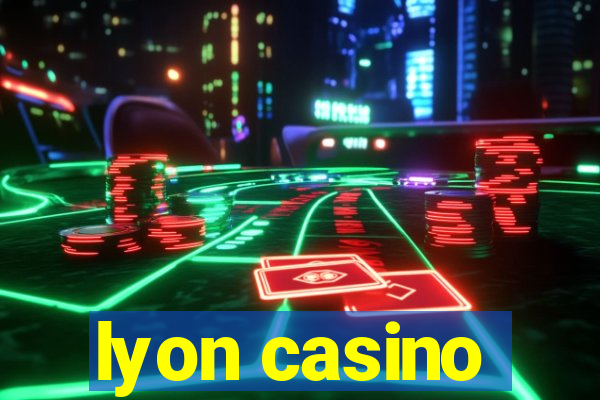 lyon casino