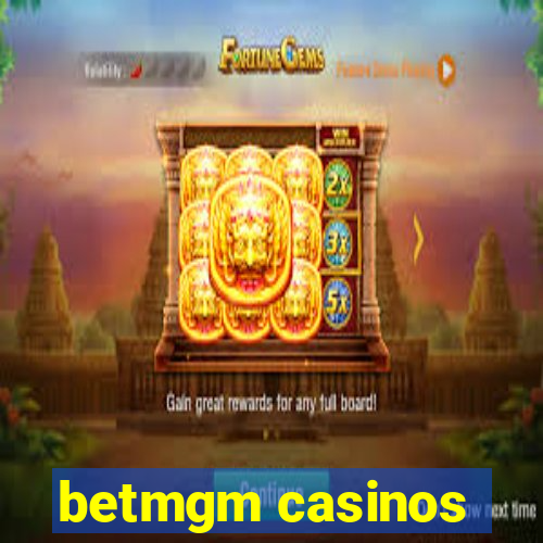 betmgm casinos