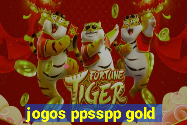 jogos ppsspp gold