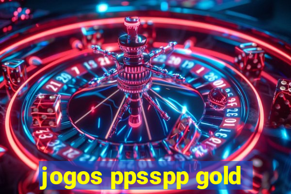 jogos ppsspp gold