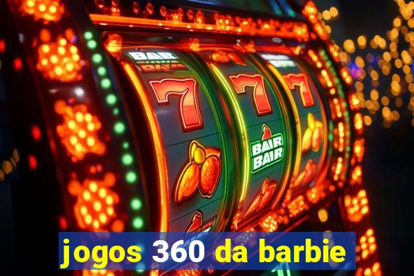 jogos 360 da barbie